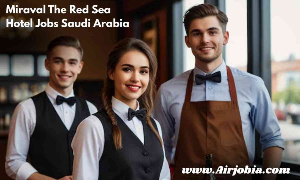 Miraval The Red Sea Hotel Jobs Saudi Arabia