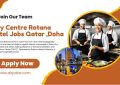 City Centre Rotana Hotel Jobs Qatar, Doha